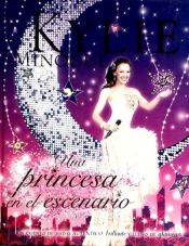 Portada de Kylie Minogue, una princesa en el escenario