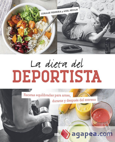 LA DIETA DEL DEPORTISTA - FERREIRA CORALIE; HEULIN AXEL - 9788491873570