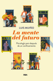 Portada de La mente del futuro. Psicología para después de un confinamiento