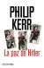 Portada de La paz de Hitler, de Philip B. Kerr