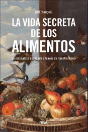 Portada de La vida secreta de los alimentos