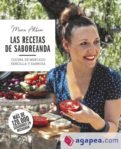 Las recetas de Saboreanda. Cocina de mercado sencilla y sabrosa