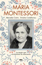Portada de María Montessori: La mujer que revolucionó la educación