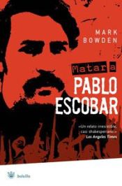 Portada de Matar a Pablo Escobar (1ª Ed.)