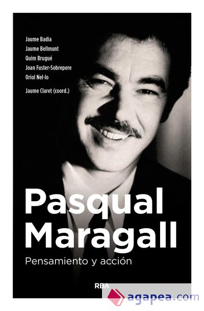 Pasqual Maragall. Pensamiento y acción