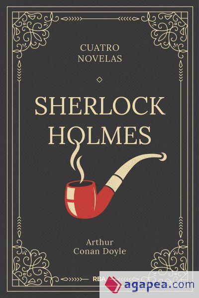 Sherlock Holmes. Cuatro novelas