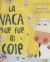 Portada de La vaca que puso un huevo 2. La vaca que fue al cole, de Andy Cutbill