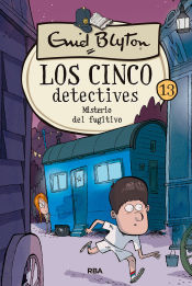 Portada de Los cinco detectives 13: Misterio del fugitivo