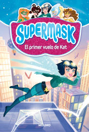 Portada de Supermask 1: El primer vuelo de Kat