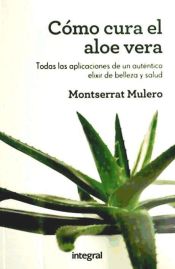 Portada de Como cura el aloe vera