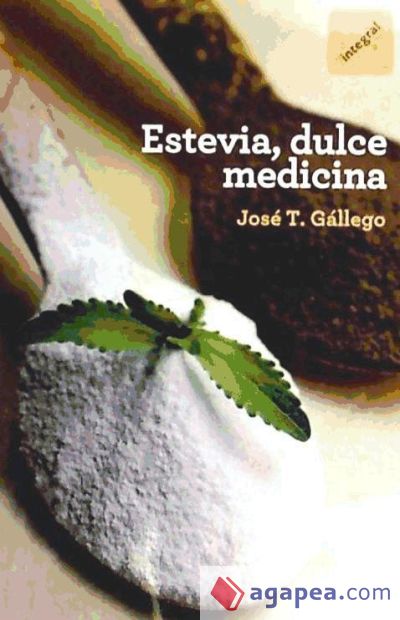 Estevia, dulce medicina