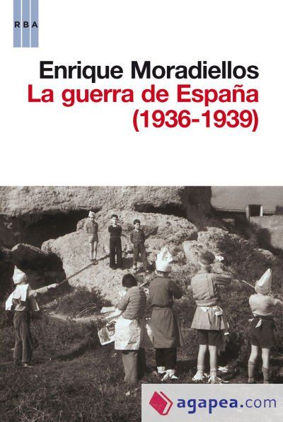 La guerra de Espa&ntilde;a (1936-1939)