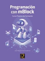 Portada de PROGRAMACION CON MBLOCK CURSO PRACTICO DE FORMACIO 9788412782530