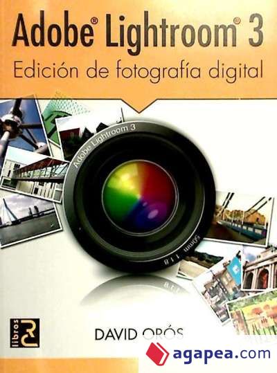 Adobe Lightroom 3 : edición de fotografía digital