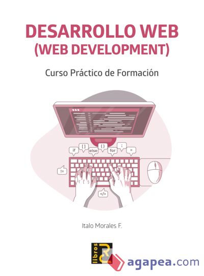 DESARROLLO WEB (Web development). Curso práctico de formación