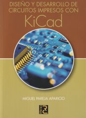 Portada de Diseño y desarrollo de circuitos impresos con Kicad