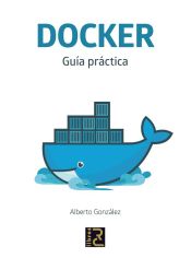 Portada de Docker : guía práctica