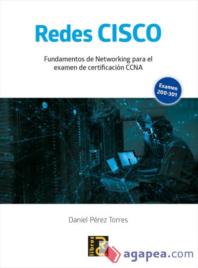 Redes CISCO. Fundamentos de Networking para el examen de certificación CCNA