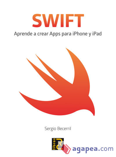 SWIFT. Aprende a crear Apps para iPhone y iPad