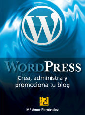 Portada de WordPress. Crea, administra y promociona tu blog
