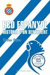 RCD Espanyol. Hist&ograve;ria d'un sentiment (Edici&oacute; 125 anys)