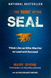 Portada de The Way of the Seal: Think Like an Elite Warrior to Lead and Succeed