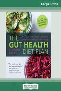 Portada de The Gut Health Diet Plan: Recipes to Restore Digestive Health and Boost Wellbeing (16pt Large Print Edition)