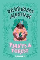 Portada de Dr. Wangari Maathai Plants a Forest
