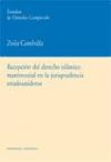 Recepción Del Derecho Islámico Matrimonial En La Jurisprudencia Estadounidense.