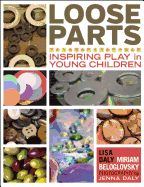 Portada de Loose Parts: Inspiring Play in Young Children