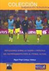 REFLEXIONES SOBRE LA TEORÍA Y PRÁCTICA DEL ENTRENAMIENTO PARA EL FÚTBOL ACTUAL