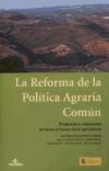 REFORMA DE LA POLÍTICA AGRARIA COMÚN: PREGUNTAS Y RESPUESTAS EN TORNO AL FUTURO DE LA AGRICULTURA