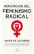 REFUTACION DEL FEMINISMO RADICAL