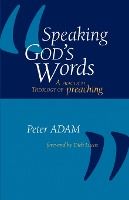 Portada de Speaking God's Words: A Practical Theology of Preaching