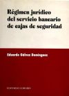 REGIMEN JURÍDICO DEL SERVICIO BANCARIO DE CAJAS DE SEGURIDAD.