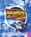 REGRESO AL FUTURO: LA HISTORIA VISUAL DEFINITIVA - EDICI&Oacute;N EXPANDIDA