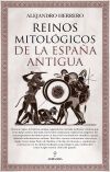 Reinos Mitol&oacute;gicos De La Espa&ntilde;a Antigua