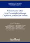 RELACIONES CON EL ESTADO Y OTRAS COMUNIDADES AUTÓNOMAS. COOPERACIÓN, COORDINACIÓN, CONFLICTO..