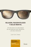 RELIGI&Oacute;N, PSICOPATOLOG&Iacute;A Y SALUD MENTAL