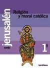 RELIGIÓN Y MORAL CATÓLICA 1 ESO SERIE JERUSALÉN