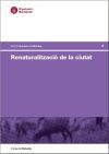 RENATURALITZACI&Oacute; DE LA CIUTAT