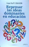 REPENSAR LAS IDEAS DOMINANTES EN EDUCACIÓN