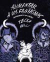 Alimentar A Los Fantasmas