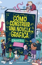 Portada de C&oacute;mo construir una novela gr&aacute;fica