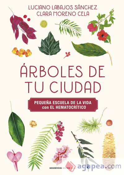 Árboles de tu ciudad (Pequeña escuela de la vida con El Hematocrítico)