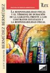 RESPONSABILIDAD FISCAL Y EL TERMINO DE DURACION DE LA GARANTIA FRENTE A LOS CONTRATOS ESTATALES Y LA RESPONSABILIDAD FISCAL, LA