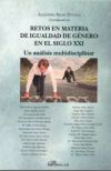 RETOS EN MATERIA DE IGUALDAD DE GENERO EN EL SIGLO XXI: UN ANALISIS MULTIDISCIPLINAR