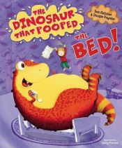Portada de The Dinosaur That Pooped The Bed