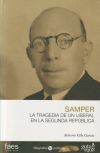 RICARDO SAMPER. LA TRAGEDIA DE UN LIBERAL EN LA SEGUNDA REPÚBLICA