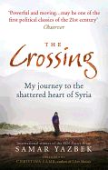 Portada de The Crossing: My Journey to the Shattered Heart of Syria